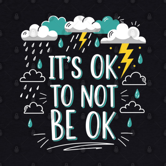 It's Okay To Not Be Okay by Digironin