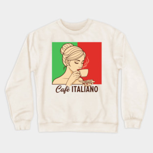 Elegant Italian Woman Sips Steamy Cafè Crewneck Sweatshirt