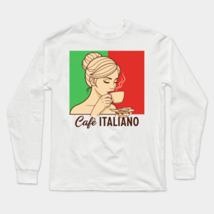 Elegant Italian Woman Sips Steamy Cafè Long Sleeve T-Shirt