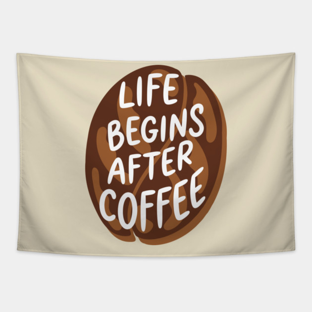Life Begins After Coffee Tapestry by enrynz