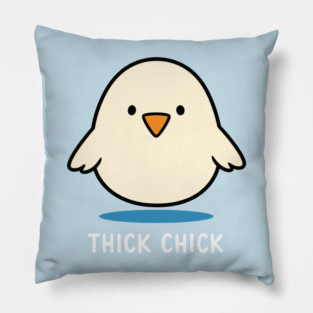 Thick Chick Pillow
