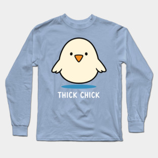 Thick Chick Long Sleeve T-Shirt