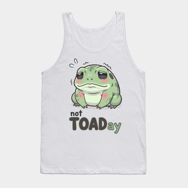 Not Toaday Tank Top by enrynz
