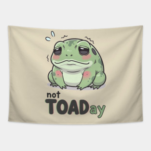 Not Toaday Tapestry