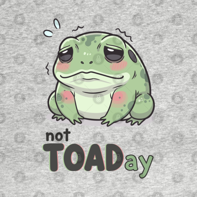 Not Toaday by Digironin