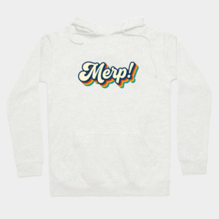 Merp! Hoodie