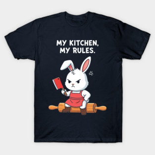 My Kitchen, My Rules Bunny T-Shirt