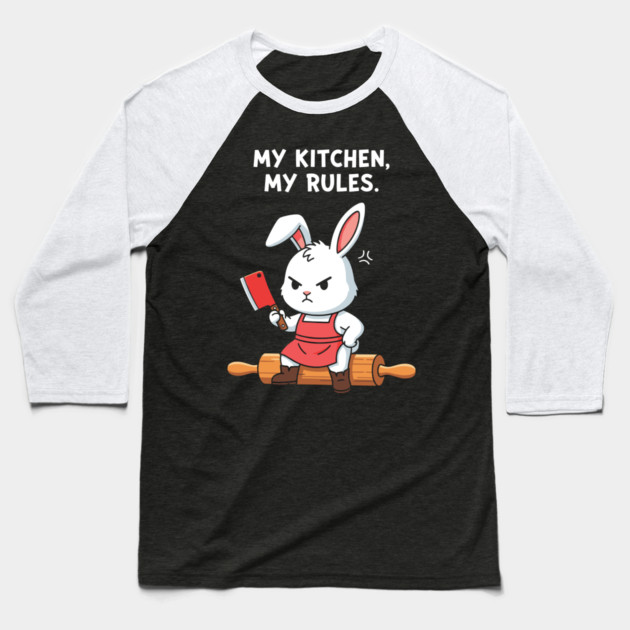 My Kitchen, My Rules Bunny Baseball T-Shirt by enrynz