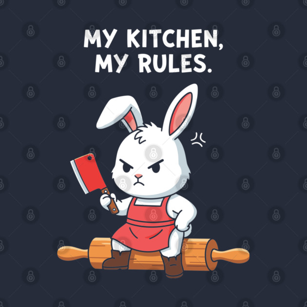 My Kitchen, My Rules Bunny by enrynz