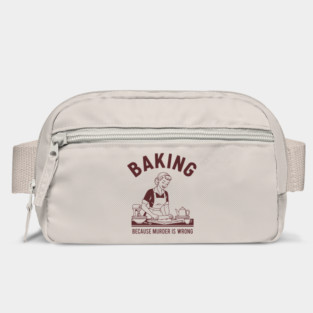 Baking, Because Murder is Wrong Bag