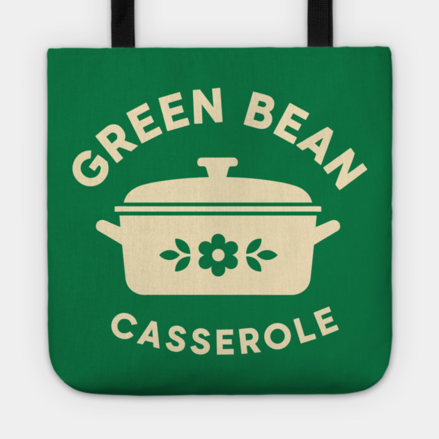 Green Bean Casserole Delight Tote by enrynz