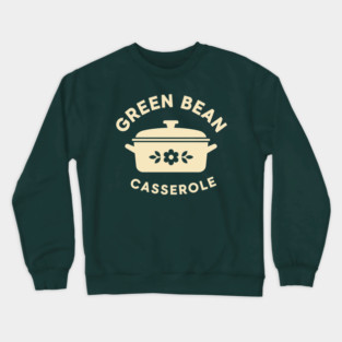 Green Bean Casserole Delight Crewneck Sweatshirt