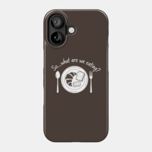 Breadwinner: So... What Are We Eating? Phone Case