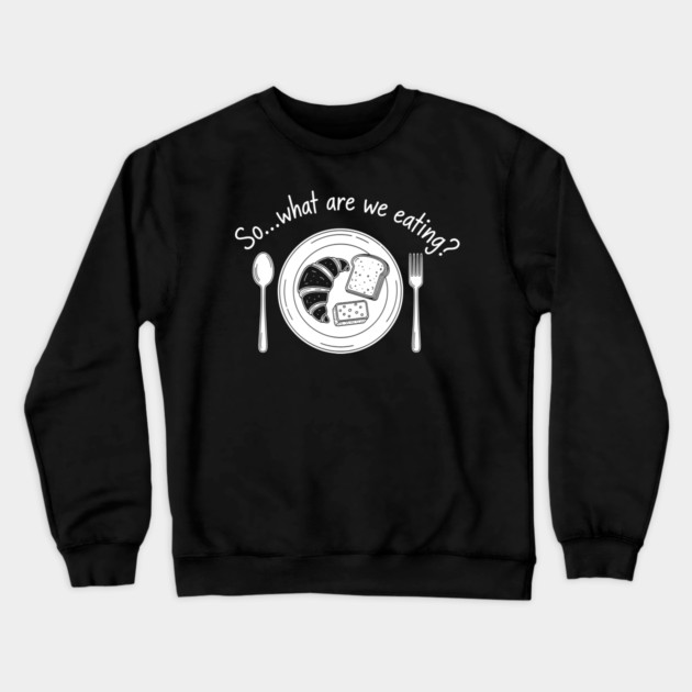 Breadwinner: So... What Are We Eating? Crewneck Sweatshirt by enrynz