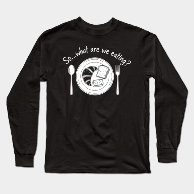 Breadwinner: So... What Are We Eating? Long Sleeve T-Shirt by enrynz