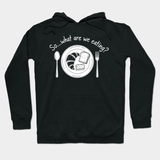 Breadwinner: So... What Are We Eating? Hoodie by enrynz