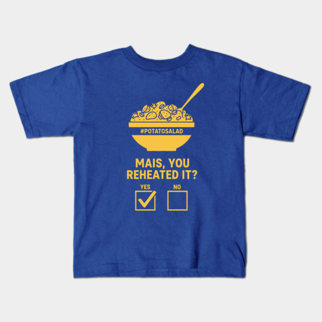 Reheated Potato Salad Meme Kids T-Shirt by enrynz