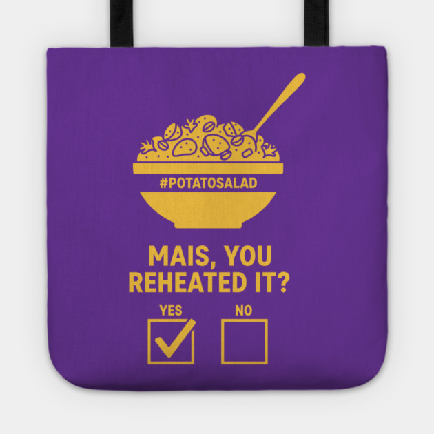 Reheated Potato Salad Meme Tote by enrynz