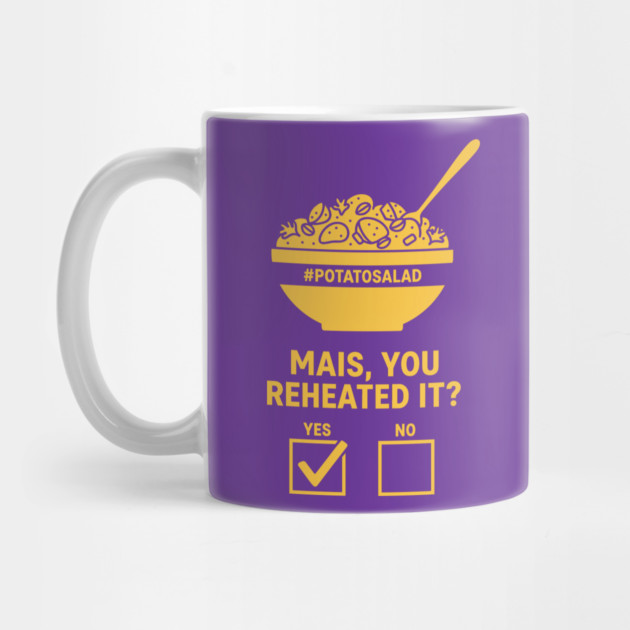 Reheated Potato Salad Meme by enrynz