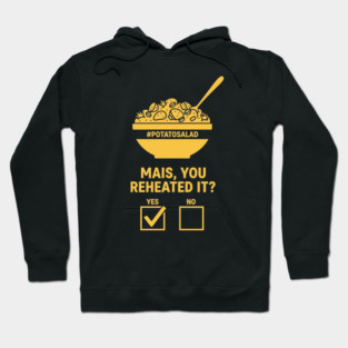 Reheated Potato Salad Meme Hoodie