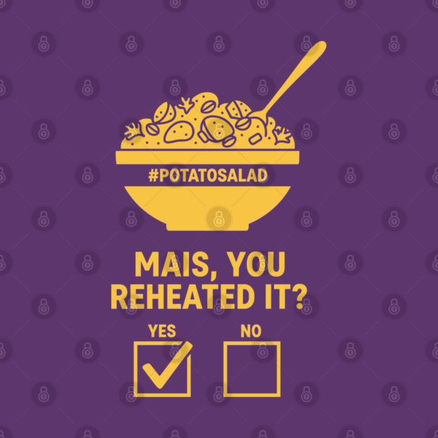 Reheated Potato Salad Meme by enrynz