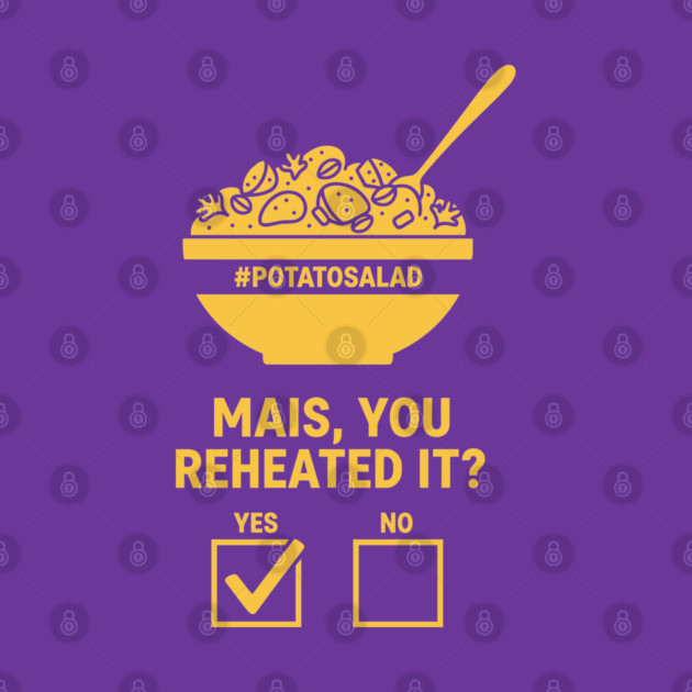 Reheated Potato Salad Meme by enrynz