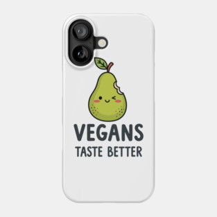 Vegans Taste Better Phone Case