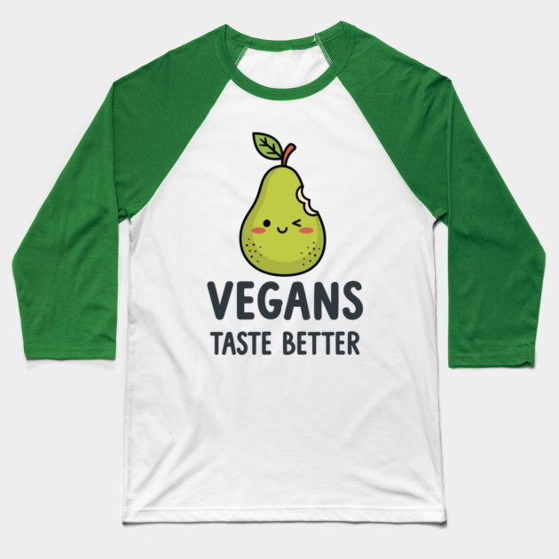 Vegans Taste Better Baseball T-Shirt by enrynz