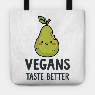 Vegans Taste Better Tote