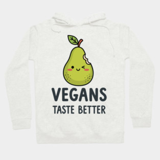 Vegans Taste Better Hoodie