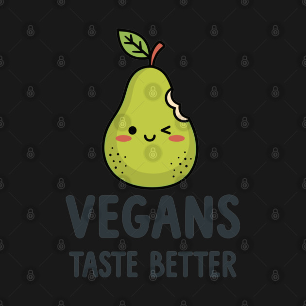 Vegans Taste Better by enrynz