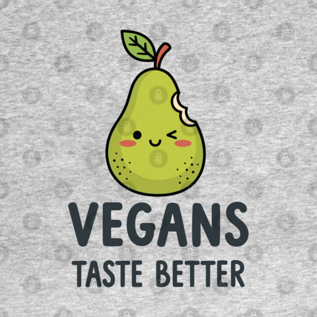 Vegans Taste Better by enrynz