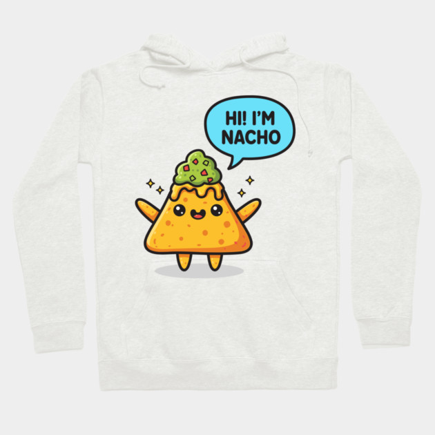 Nacho Average Snack Hoodie by enrynz