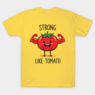 Strong Like Tomato Funny Veggie T-Shirt