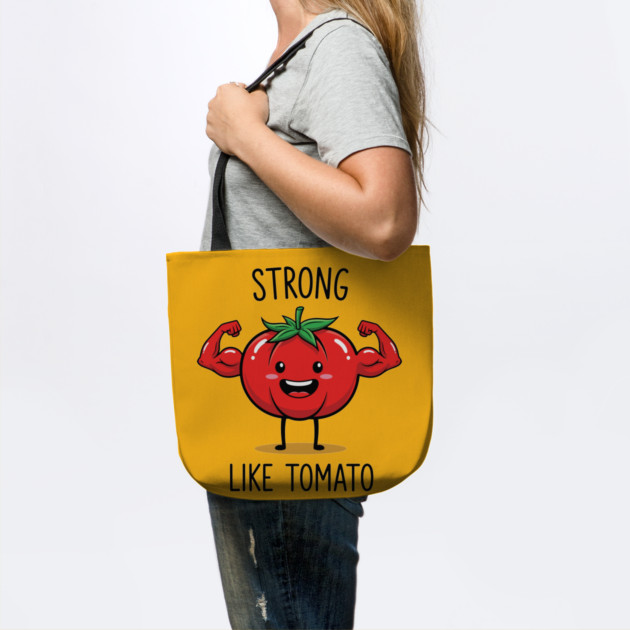 Strong Like Tomato Funny Veggie by enrynz