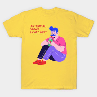 Antisocial vegan: I Avoid Meet T-Shirt
