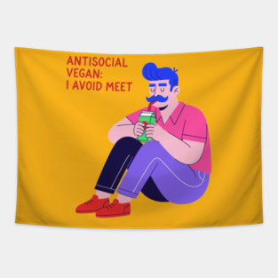 Antisocial vegan: I Avoid Meet Tapestry