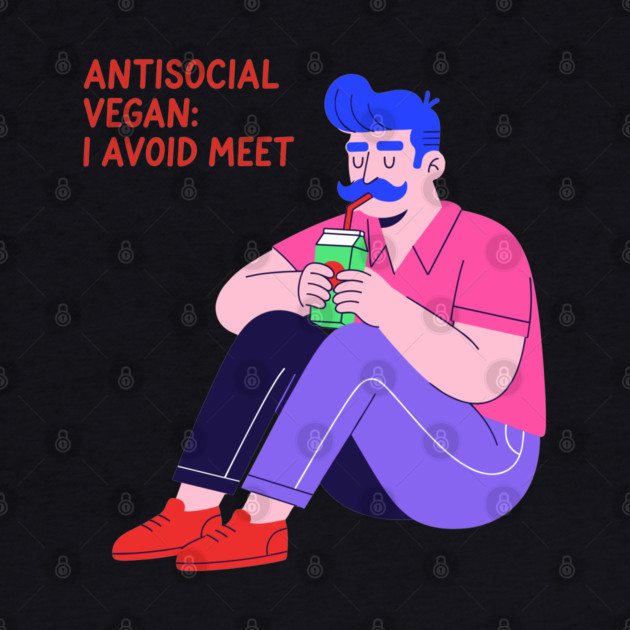 Antisocial vegan: I Avoid Meet by enrynz