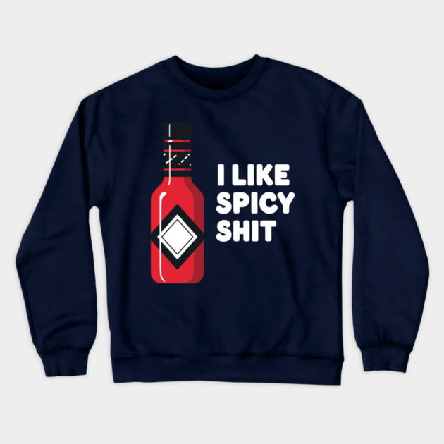 Spicy Sauce Lovers Crewneck Sweatshirt by enrynz