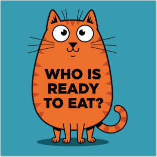 Hungry Cat Meme Posters and Art