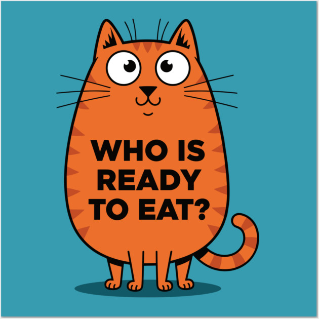 Hungry Cat Meme Wall Art by enrynz