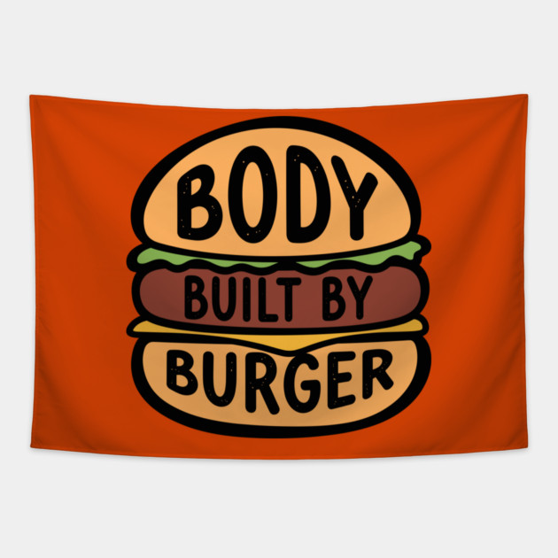 Body Built By Burger Tapestry by enrynz