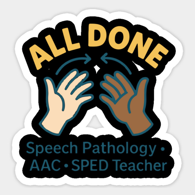 All done sign language speech pathology aac sped teacher Magnet by langedu