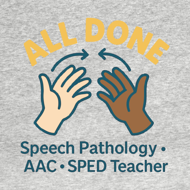 All done sign language speech pathology aac sped teacher by langedu
