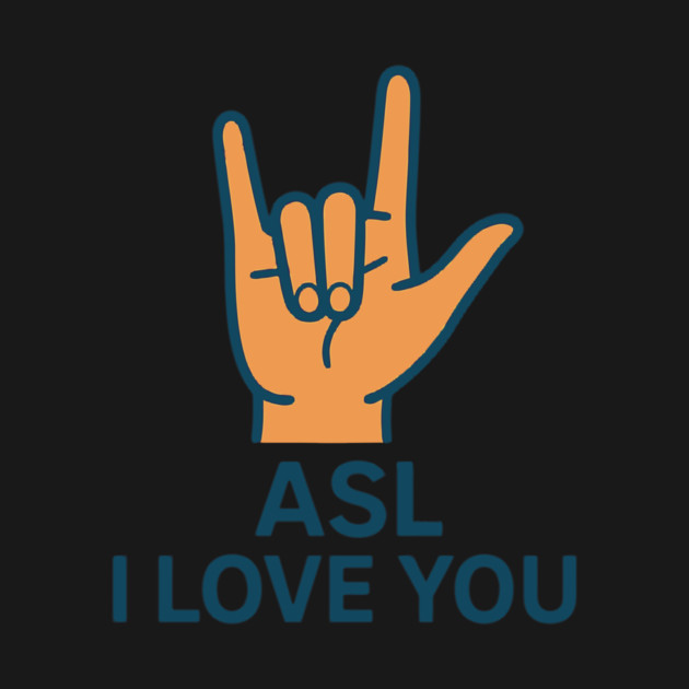 ASL I Love You design American sign Language by langedu