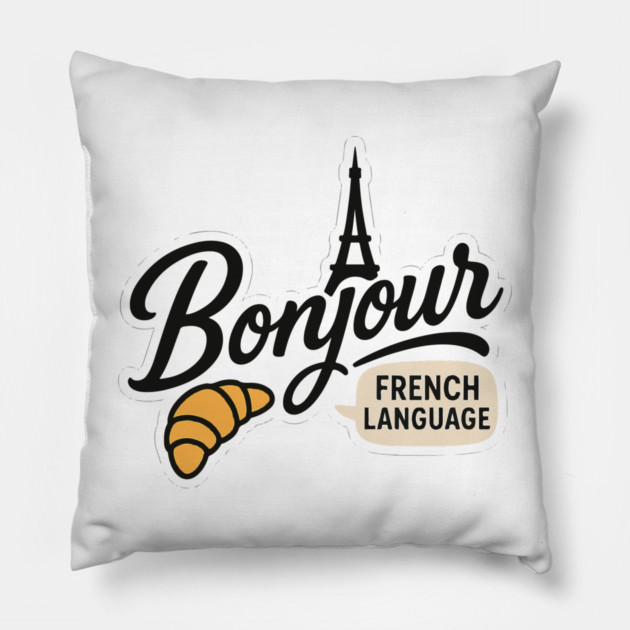 Bonjour French Language Saying Teacher Student Men Women Girls Kids Pillow by langedu