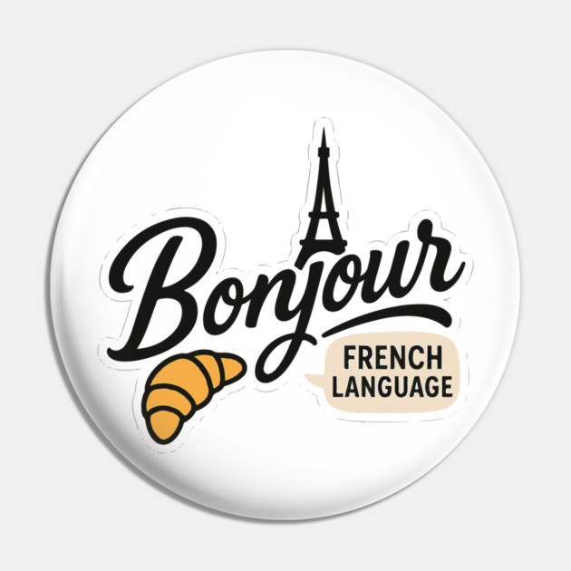 Bonjour French Language Saying Teacher Student Men Women Girls Kids Pin by langedu