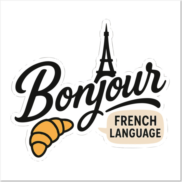 Bonjour French Language Saying Teacher Student Men Women Girls Kids Wall Art by langedu