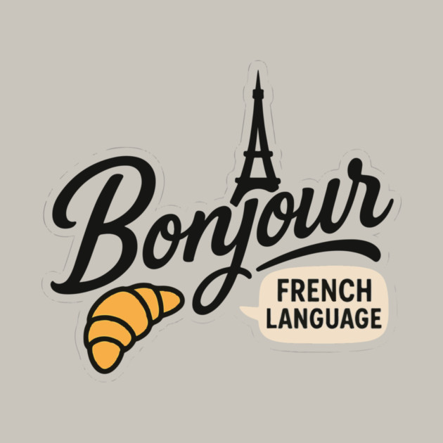 Bonjour French Language Saying Teacher Student Men Women Girls Kids by langedu