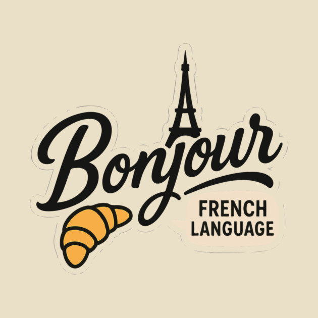 Bonjour French Language Saying Teacher Student Men Women Girls Kids by langedu